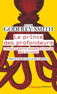 Le prince des profondeurs. L'intelligence exceptionnelle des poulpes