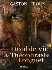 La Double vie de Théophraste Longuet