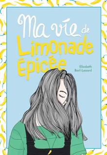 Ma vie de... Volume 4, Ma vie de limonade épicée