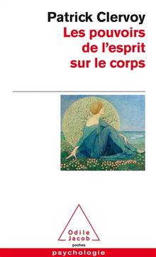 Pouvoirs de l'esprit sur le corps, Les