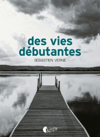 Des vies débutantes