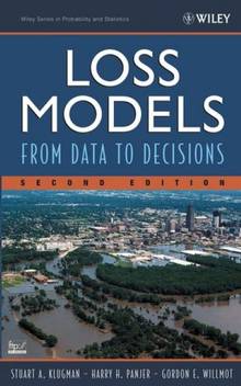 Loss Models From Data to Decisions : 2nd ed.