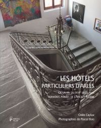 Les Ho?tels particuliers d'Arles