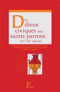 Des dieux civiques aux saints patrons (IVe - VIIe siècle)