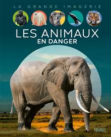 Les animaux en danger Nouvelle édition