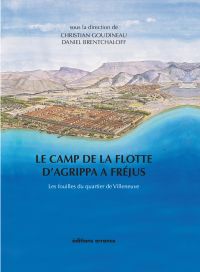 Le camp de la flotte d'Agrippa à Fréjus