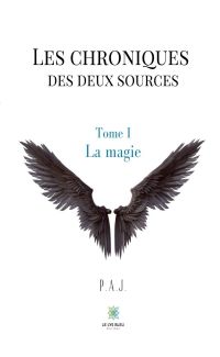 Les chroniques des deux sources - Tome I