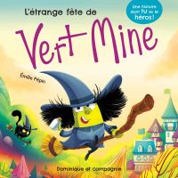 Étrange fête de Vert Mine, L'