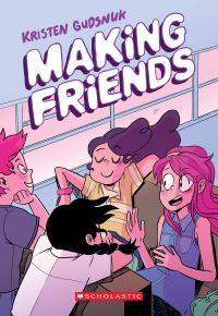 Making Friends: A Graphic Novel (Making Friends #1)