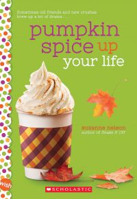 Pumpkin Spice Up Your Life: A Wish Novel