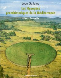 Les hypogées protohistoriques de la Méditerranée (+ DVD)