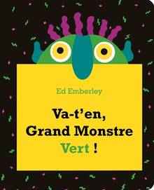 Va-t'en, grand monstre vert !