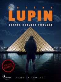 Arsène Lupin -- Arsène Lupin contre Herlock Sholmès