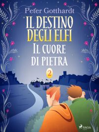 Il destino degli Elfi 2: Il cuore di pietra