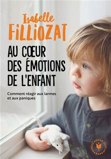 Au coeur des émotions de l'enfant n.ed