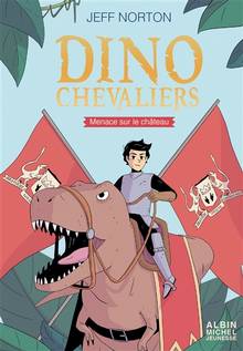 Dinochevaliers Volume 1, Menace sur le château