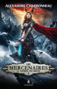 Les mercenaires T.03 - caverne des recluls (La)