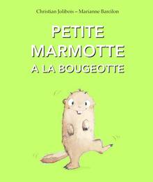 Petite Marmotte a la bougeotte