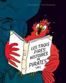 Les trois pires histoires de pirates