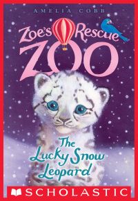 The Lucky Snow Leopard (Zoe's Rescue Zoo #4)