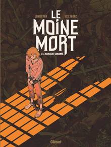 Le moine mort Volume 1, Le manuscrit condamné