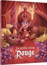 Petite reine Rouge, La : Volume 1