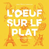 Oeuf sur le plat et autres merveilles