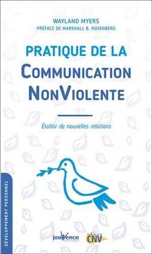 Pratique de la communication non violente : établir de nouvelles relations