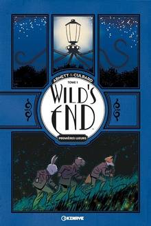 Wild's end : Volume 1, Premières lueurs 