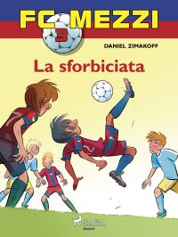 FC Mezzi 3 - La sforbiciata