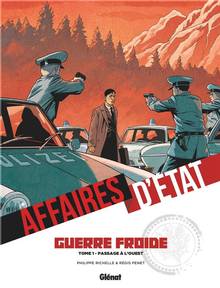 Affaires d'État : Guerre froide, vol. 1 : Passage à l'Ouest