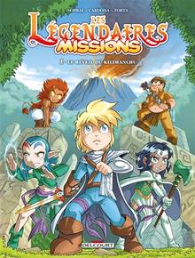 Les Légendaires : missions, tome 1 : Le réveil de Kilimanchu