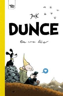 Dunce, tome 1 : En roue libre