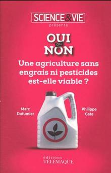 Une agriculture sans engrais ni pesticides est-elle viable ?