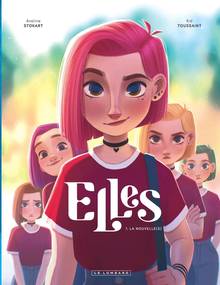 Elles : Tome 1, La nouvelle(s)