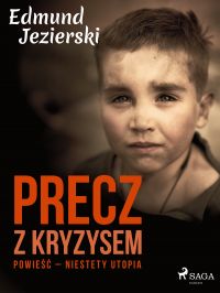 Precz z kryzysem. Powie?? – niestety utopia 