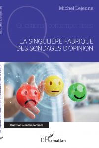 La singulière fabrique des sondages d'opinion