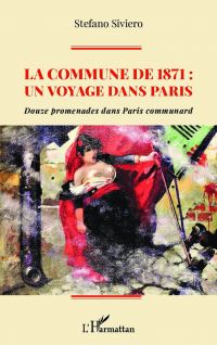 La Commune de 1871 : un voyage dans Paris