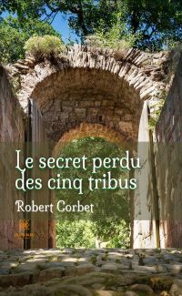 Le secret perdu des cinq tribus