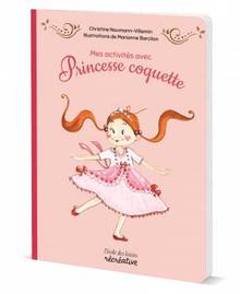 Mes activités avec la princesse coquette