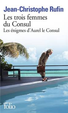 Les énigmes d'Aurel le consul : Les trois femmes du Consul