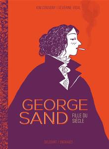 George Sand : fille du siècle