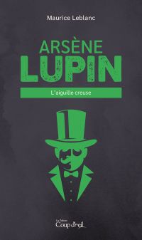 Arsène Lupin - L'aiguille creuse