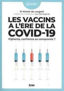 Vaccins : fausses vérités et vrais fantasmes à l'ère de la Covid-19