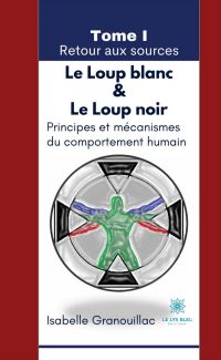 Le Loup blanc & Le Loup noir - Tome 1