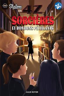 Les 4z Volume 8, Sorcières et bonbons pétillants