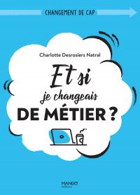 Et si je changeais de métier ?