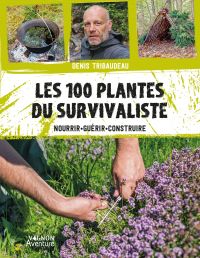 Les 100 plantes du survivaliste