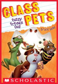 Fuzzy Freaks Out (Class Pets #3)