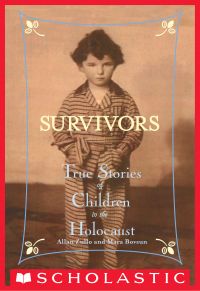 Survivors: True Stories of Children in the Holocaust